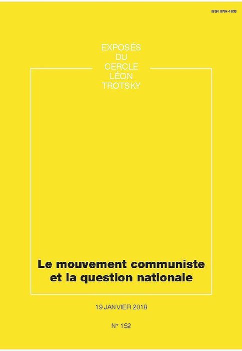 Le Mouvement Communiste Et La Question Nationale Cercle L On Trotsky